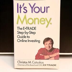 It's Your Money: The E*TRADE Step-by-Step Guide to Online Investing